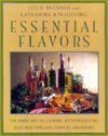 Essential Flavors: The Simple Art of Cooking With Infused Oils, Flavored Vinegars, Essences, and Elixirs book cover