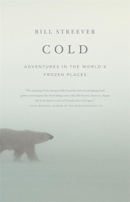 Cold: Adventures in the World's Frozen Places book cover