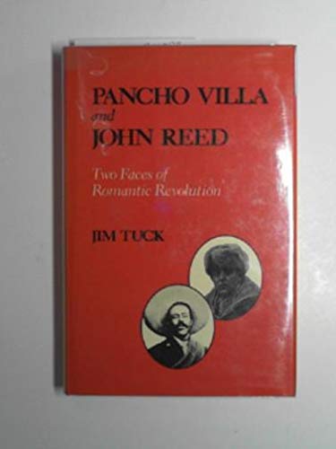 Pancho Villa and John Reed: Two Faces of Romantic Revolution book cover