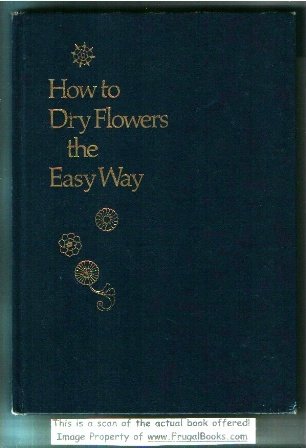 How to dry flowers the easy way book cover