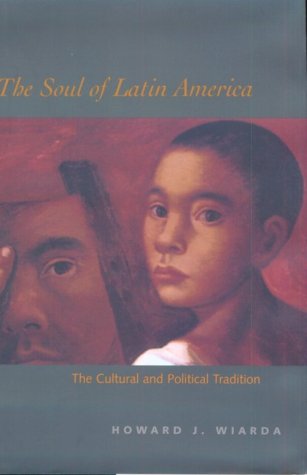 Soul of Latin America: The Cultural and Political Tradition book cover