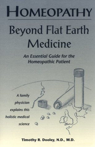 Homeopathy Beyond Flat Earth Medicine