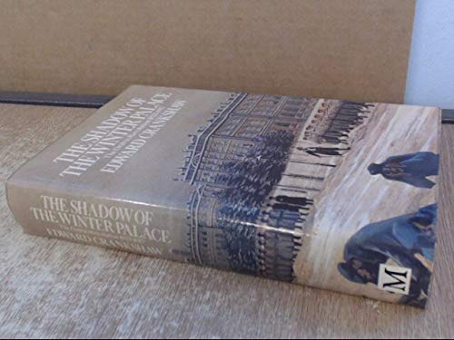 The Shadow of the Winter Palace: Russia's Drift to Revolution 1825 - 1917 book cover