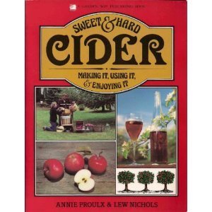 Sweet & Hard Cider: Making It, Using It, & Enjoying It book cover
