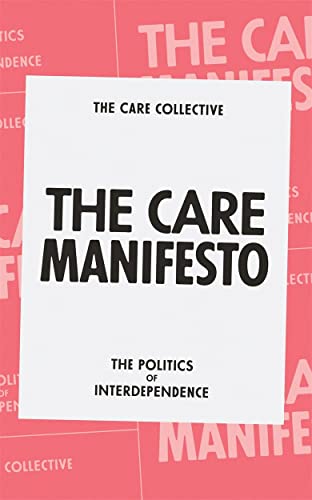 Care Manifesto: The Politics of Interdependence book cover