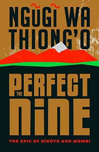 Perfect Nine: The Epic of Gĩkũyũ And Mũmbi book cover