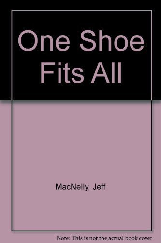 One Shoe Fits All