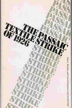 The Passaic textile strike of 1926 (The American history research series) book cover