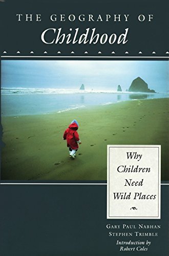 The Geography of Childhood: Why Children Need Wild Places (Concord Library) book cover