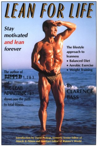 Lean for Life: Stay Motivated and Lean Forever- The Lifestyle Approach to Leanness: Balanced Diet, Aerobic Exercise, Weight Training book cover