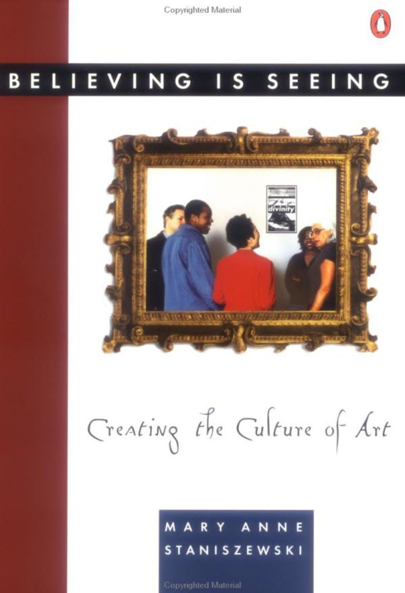 Believing Is Seeing: Creating the Culture of Art book cover