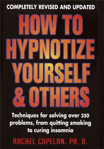 How to Hypnotize Yourself & Others