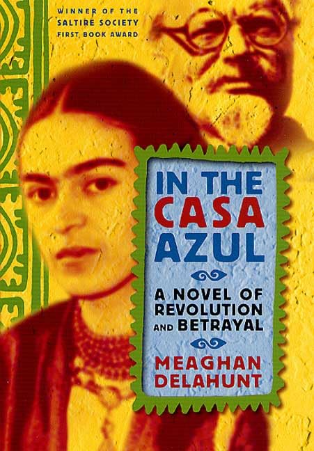 In the Casa Azul: A Novel of Revolution and Betrayal (Us) book cover