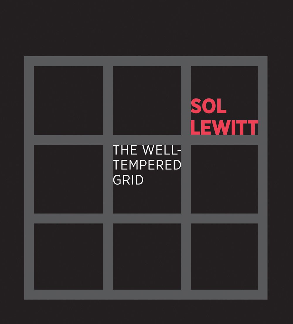 Sol Lewitt: The Well-Tempered Grid book cover