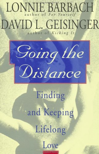 Going the Distance: Finding and Keeping Lifelong Love book cover