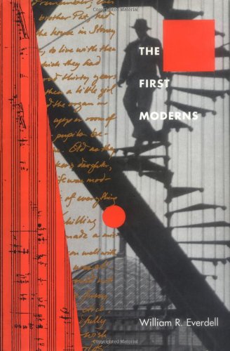 First Moderns: Profiles in the Origins of Twentieth-Century Thought book cover