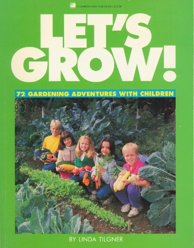 Let's Grow!: 72 Gardening Adventures with Children book cover