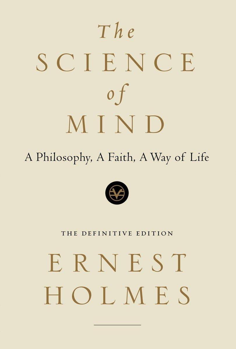 Science of Mind: A Philosophy, a Faith, a Way of Life, the Definitive Edition book cover