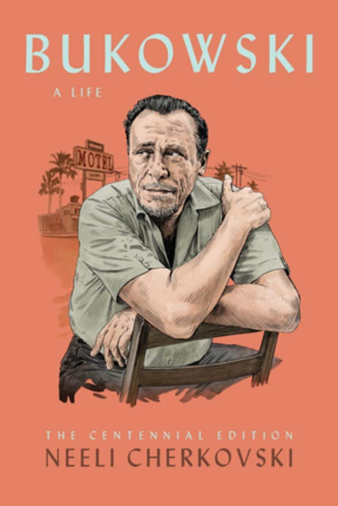 Bukowski, a Life (Centennial) book cover