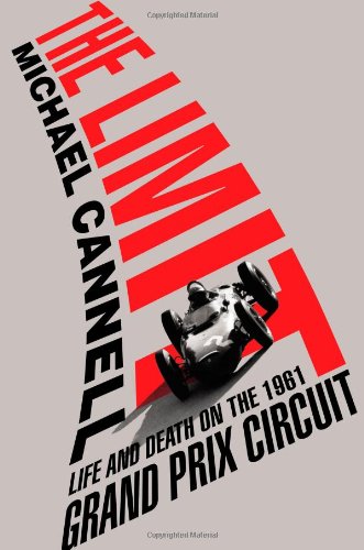 Limit: Life and Death on the 1961 Grand Prix Circuit
