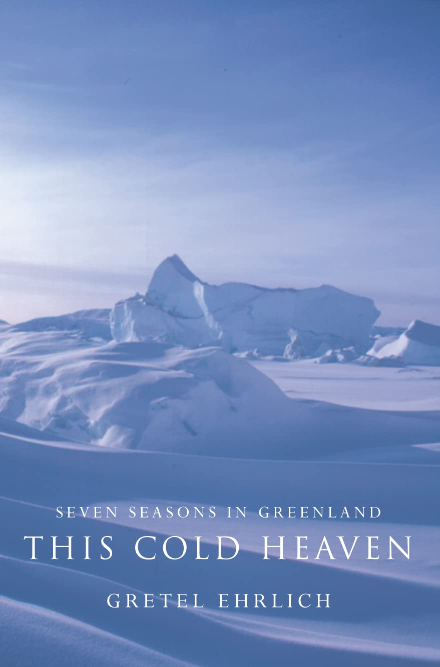 Seven Seasons in Greenland - This Cold Heaven book cover