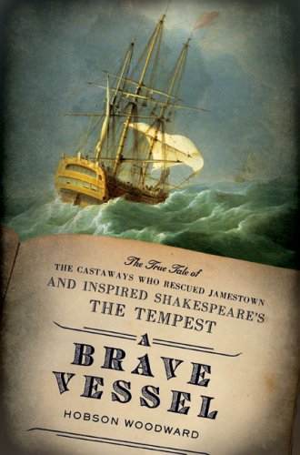 Brave Vessel: The True Tale of the Castaways Who Rescued Jamestown and Inspired Shakespeare's book cover