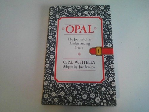 Opal, the Journal of an Understanding Heart (Rev)