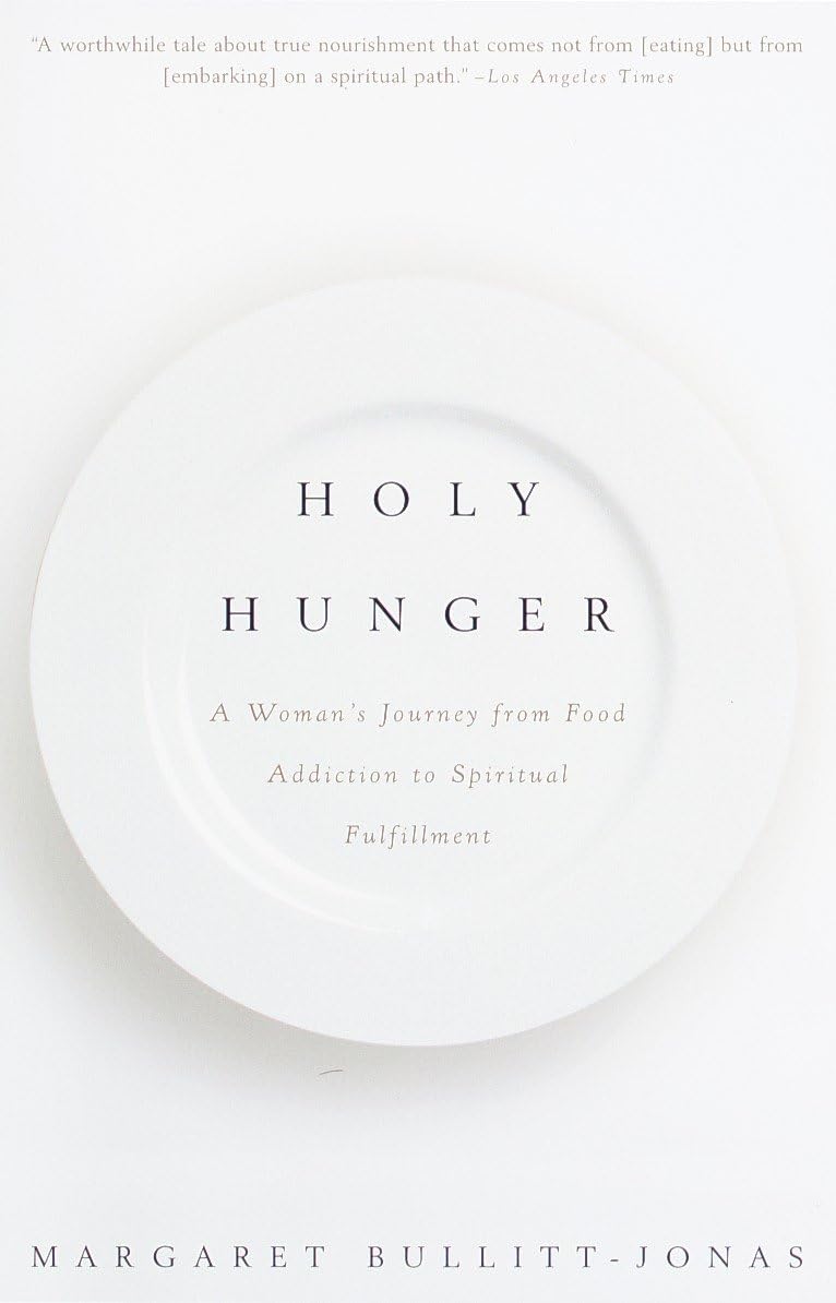 Holy Hunger: A Woman's Journey from Food Addiction to Spiritual Fulfillment book cover