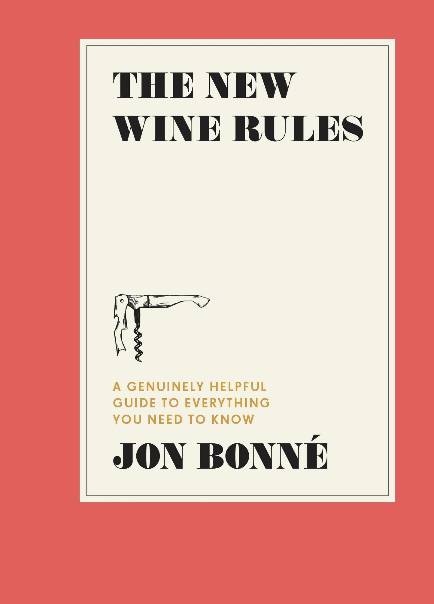 New Wine Rules: A Genuinely Helpful Guide to Everything You Need to Know book cover