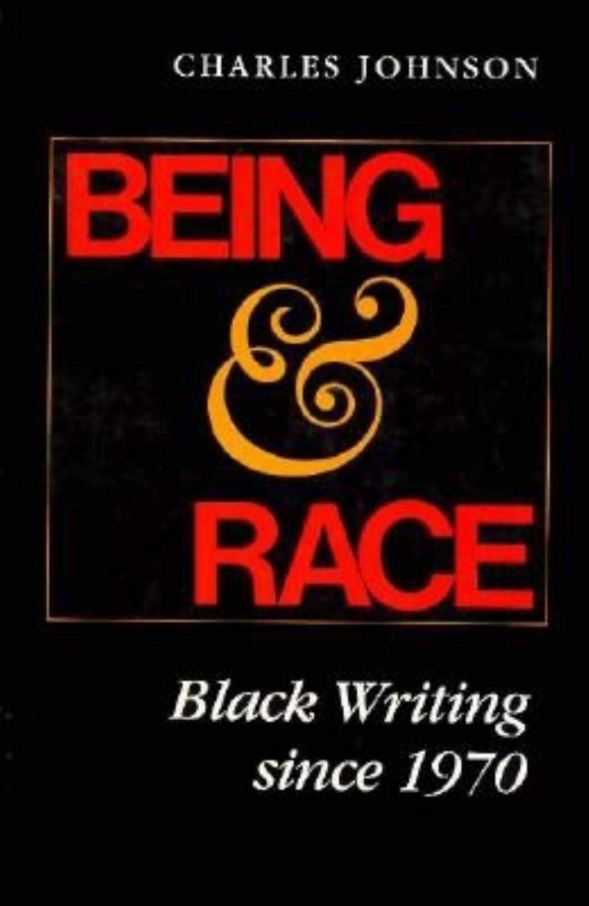 Being and Race: Black Writing Since 1970 book cover