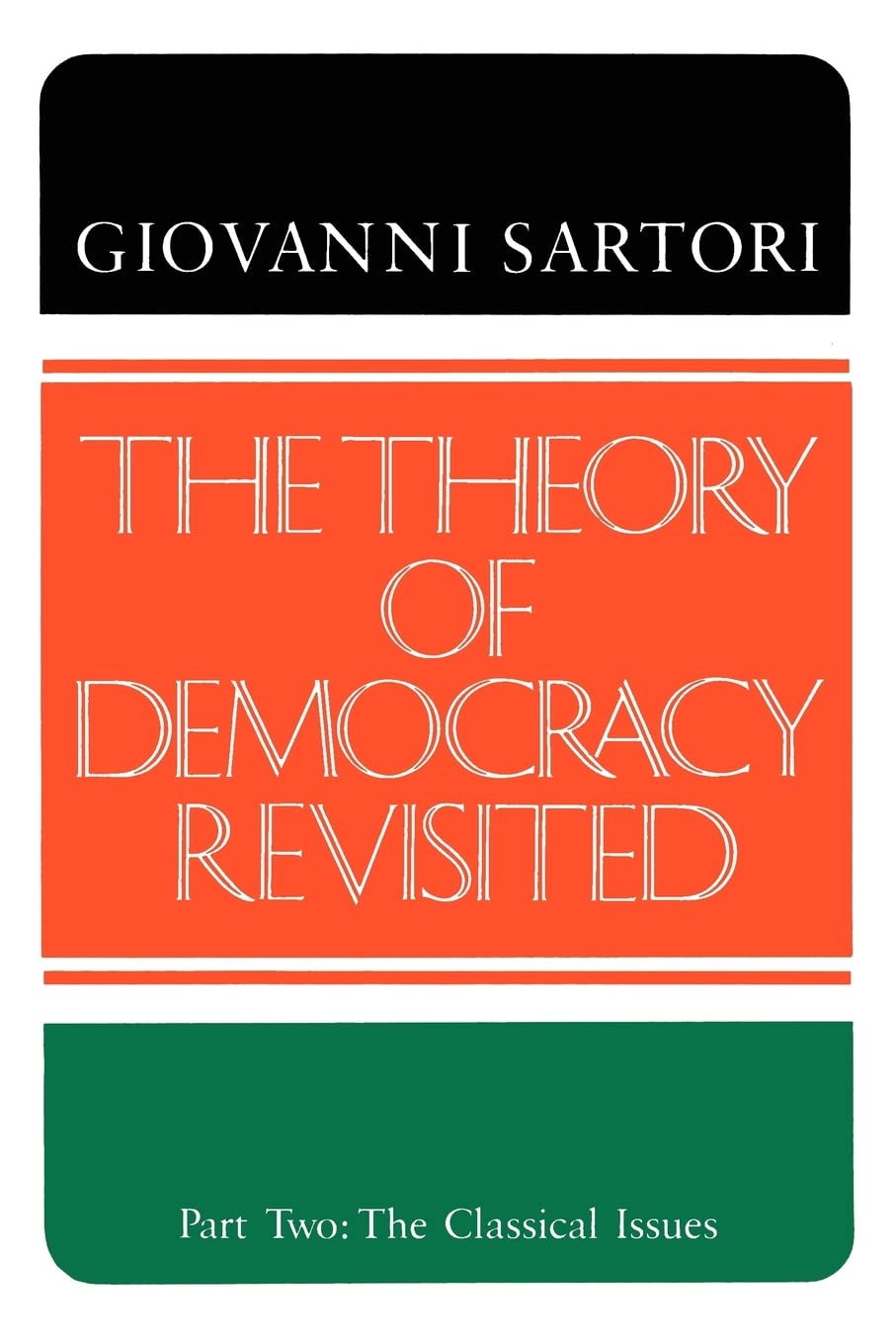 Theory of Democracy Revisted - Part Two: The Classical Issues (Revised) book cover
