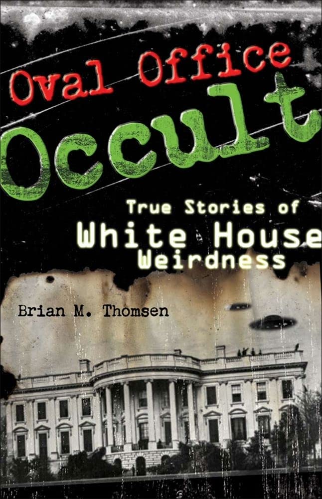 Oval Office Occult: True Stories of White House Weirdness book cover