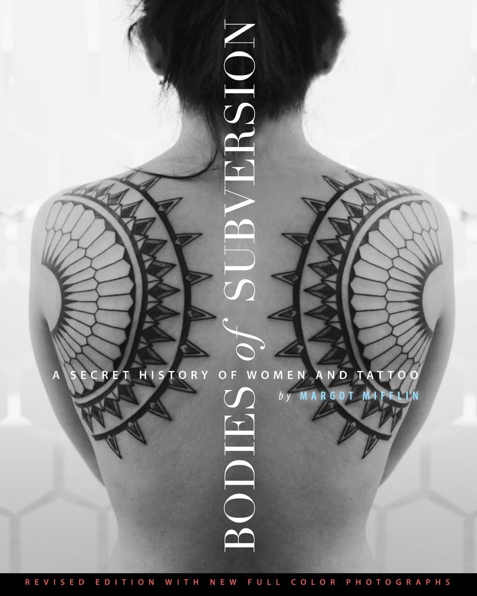 Bodies of Subversion: A Secret History of Women and Tattoo (Revised) book cover