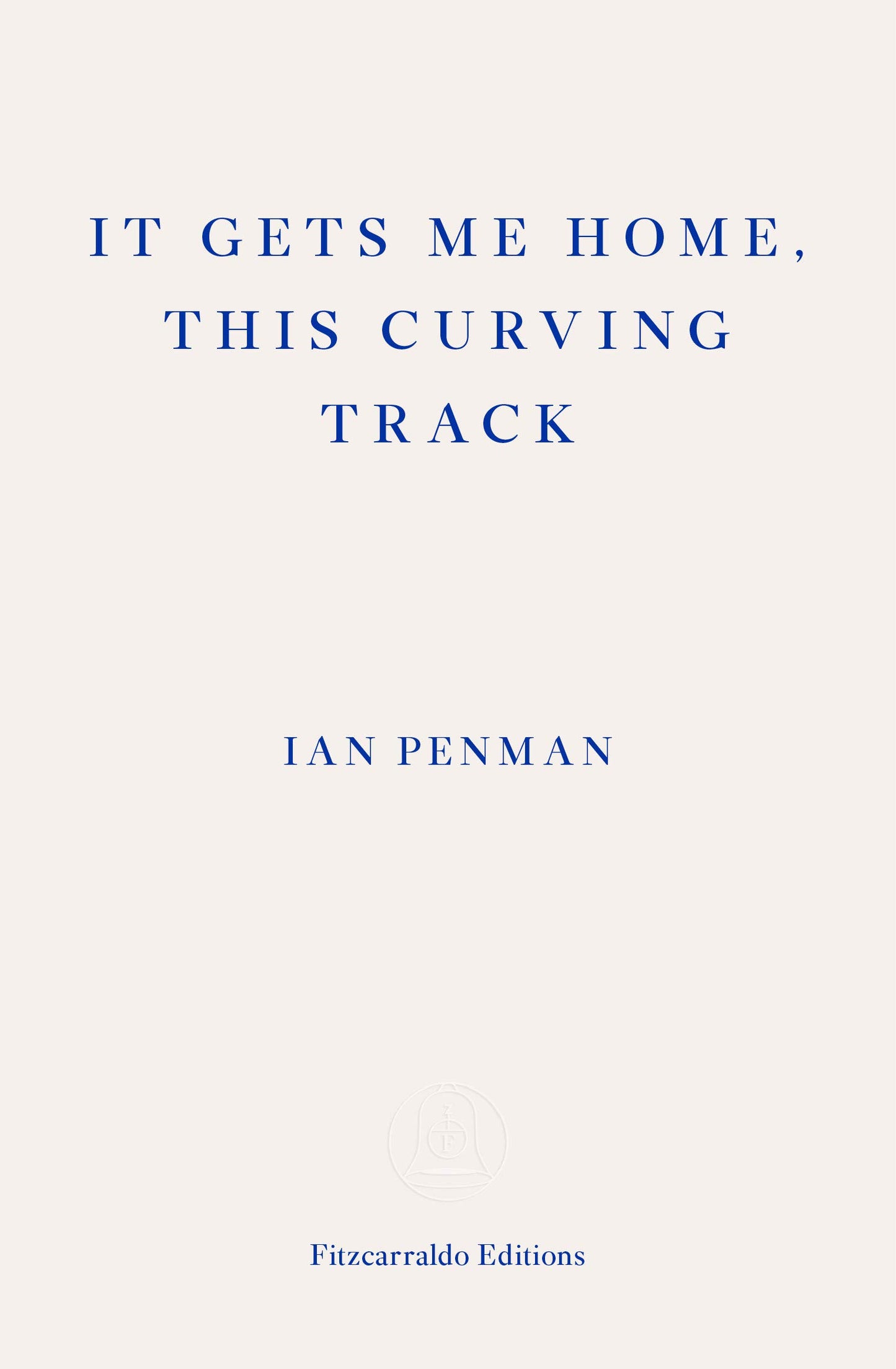 It Gets Me Home, This Curving Track book cover