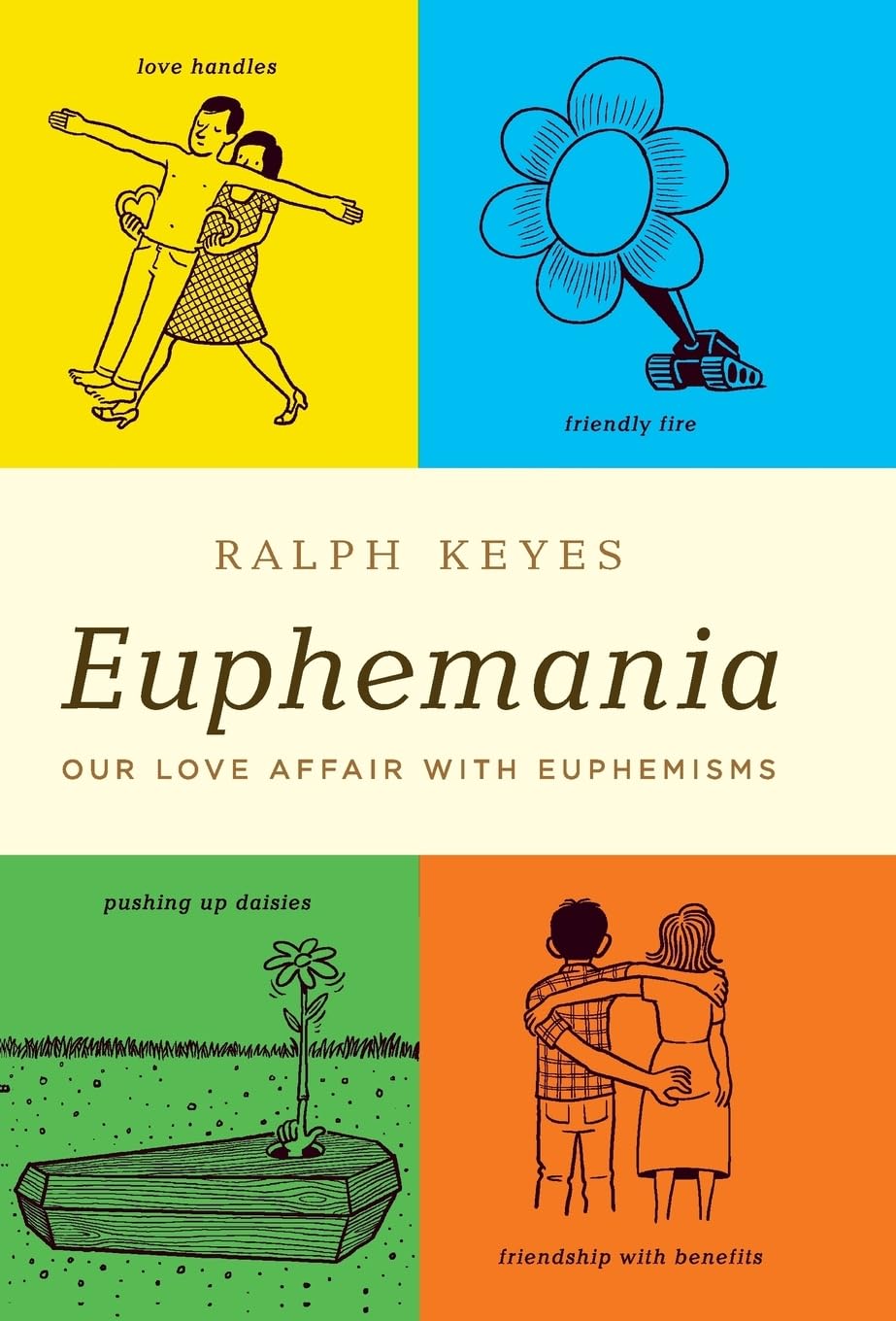Euphemania: Our Love Affair with Euphemisms book cover