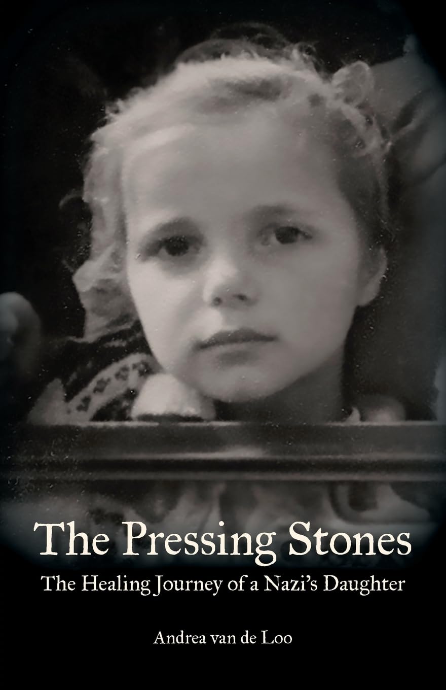 Pressing Stones: The Healing Journey of a Nazi's Daughter book cover