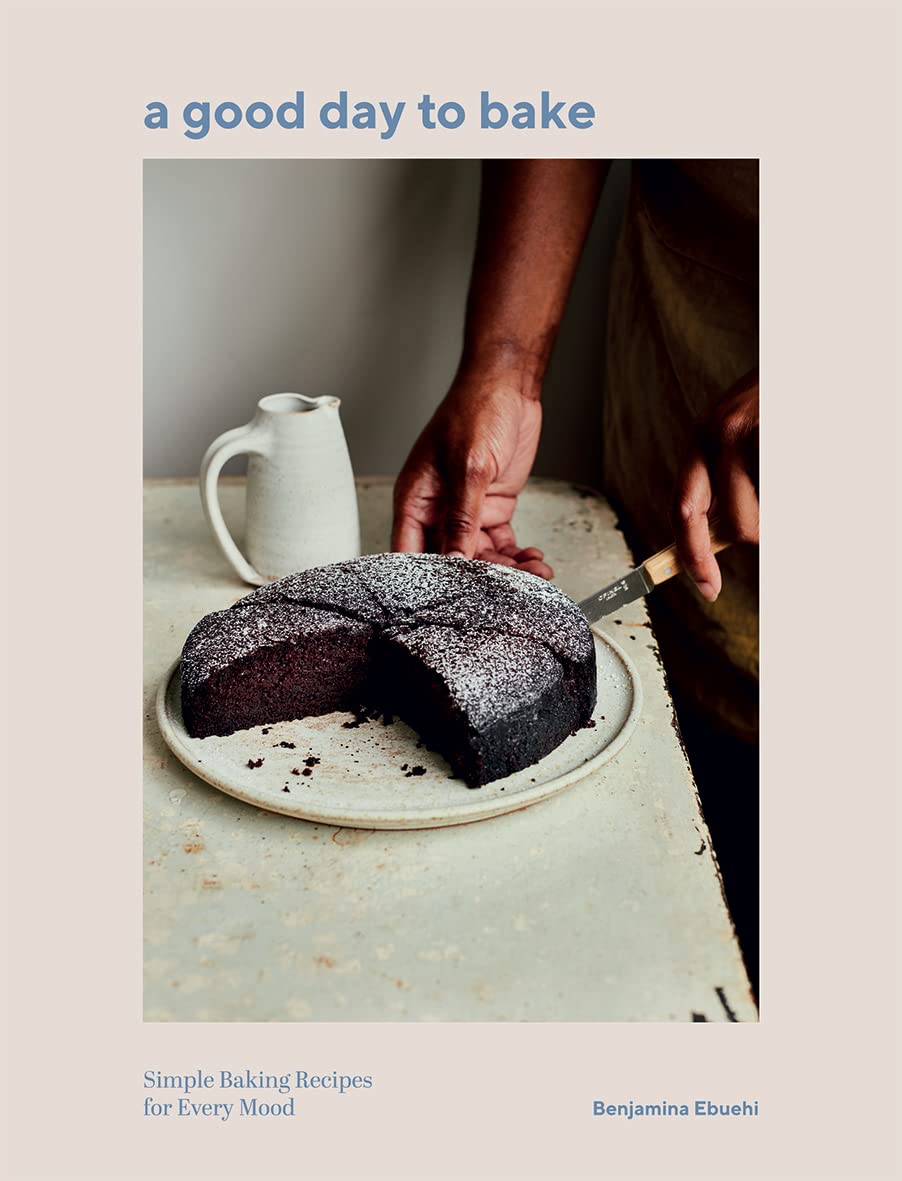 Good Day to Bake: Simple Baking Recipes for Every Mood book cover
