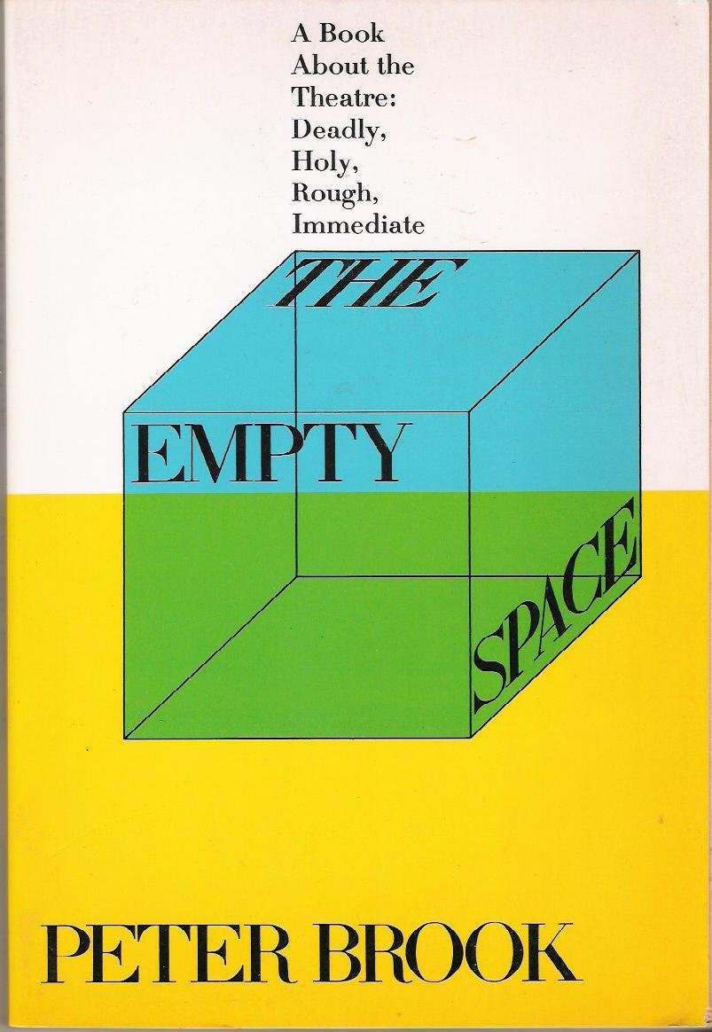 Empty Space: A Book about the Theatre