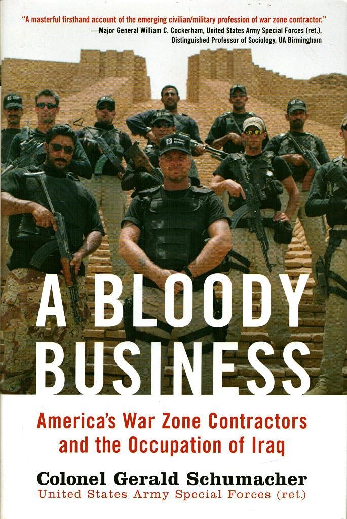 Bloody Business: America's War Zone Contractors and the Occupation of Iraq