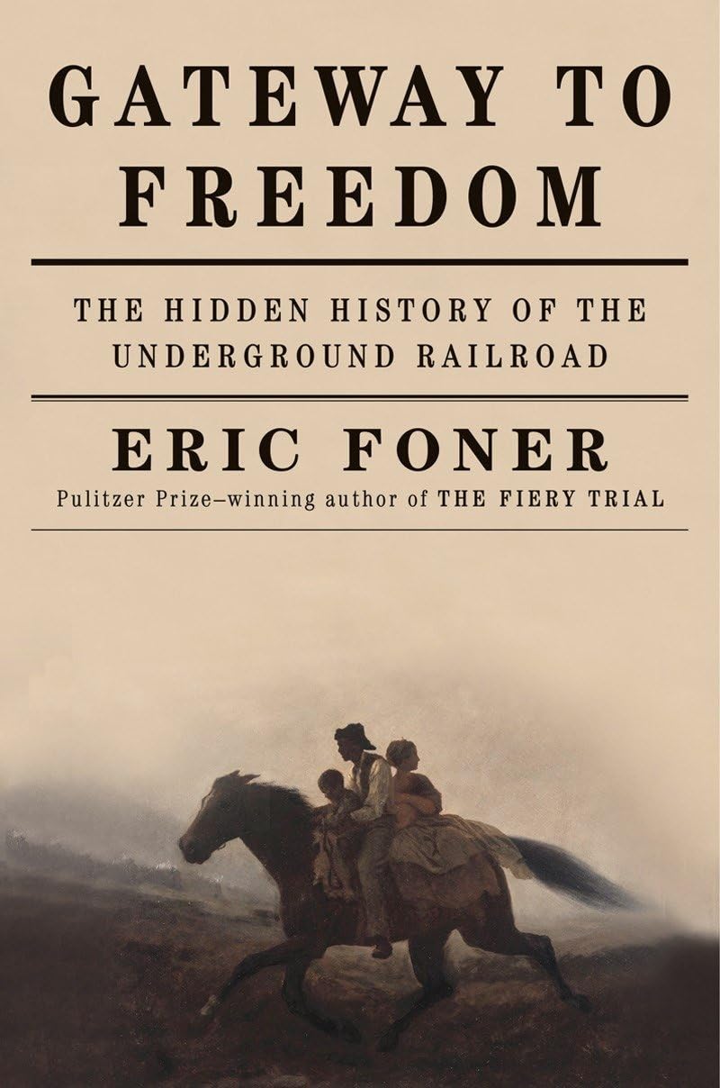 Gateway to Freedom: The Hidden History of the Underground Railroad book cover
