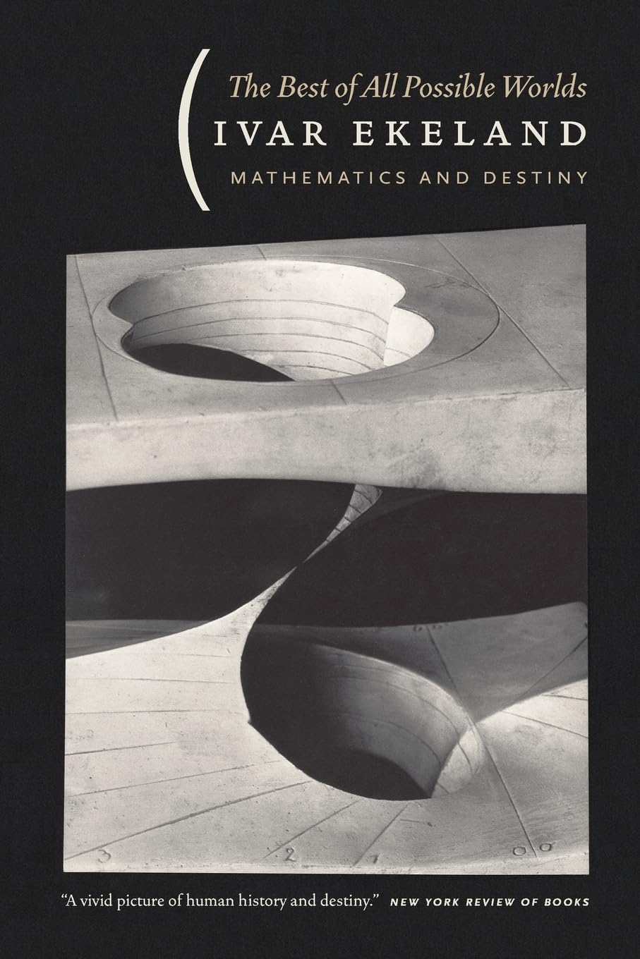 Best of All Possible Worlds: Mathematics and Destiny