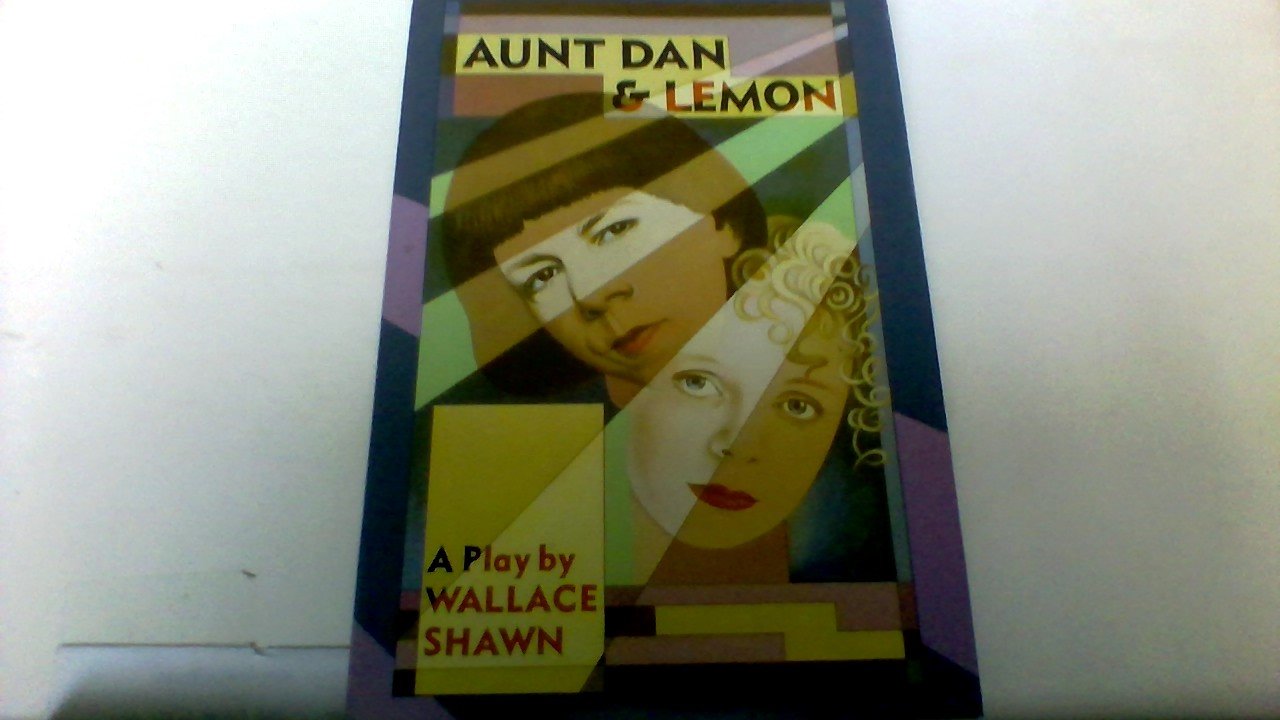 Aunt Dan and Lemon: A Play