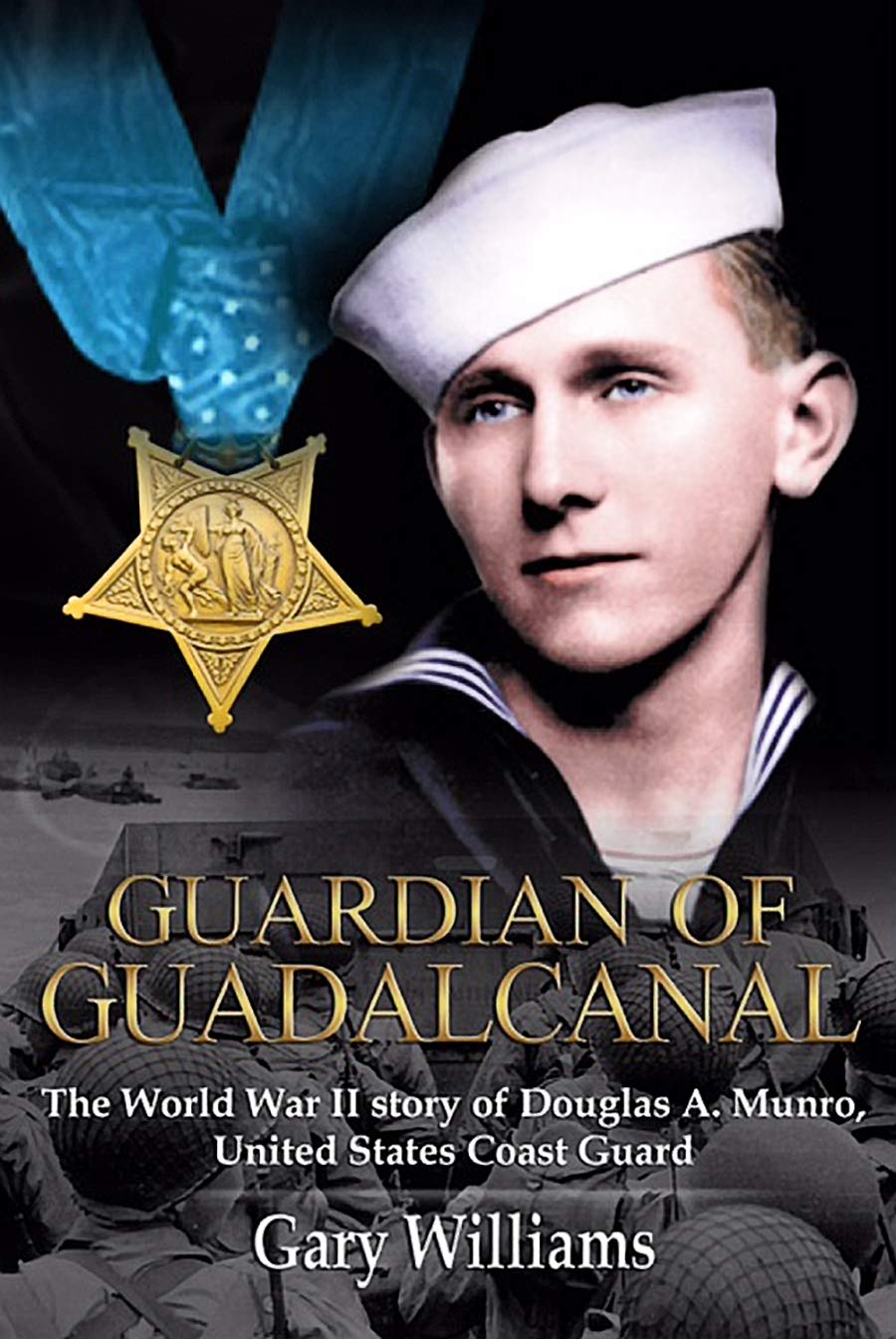 Guardian of Guadalcanal: The World War II Story of Coast Guard Medal of Honor Recipient Douglas Munro book cover