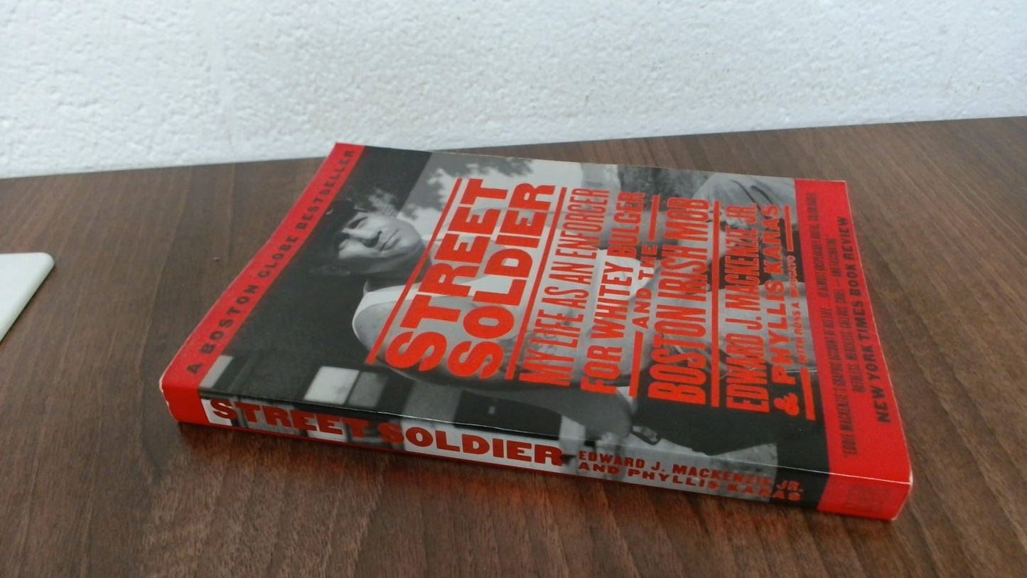 Street Soldier: My Life as an Enforcer for Whitey Bulger and the Boston Irish Mob book cover