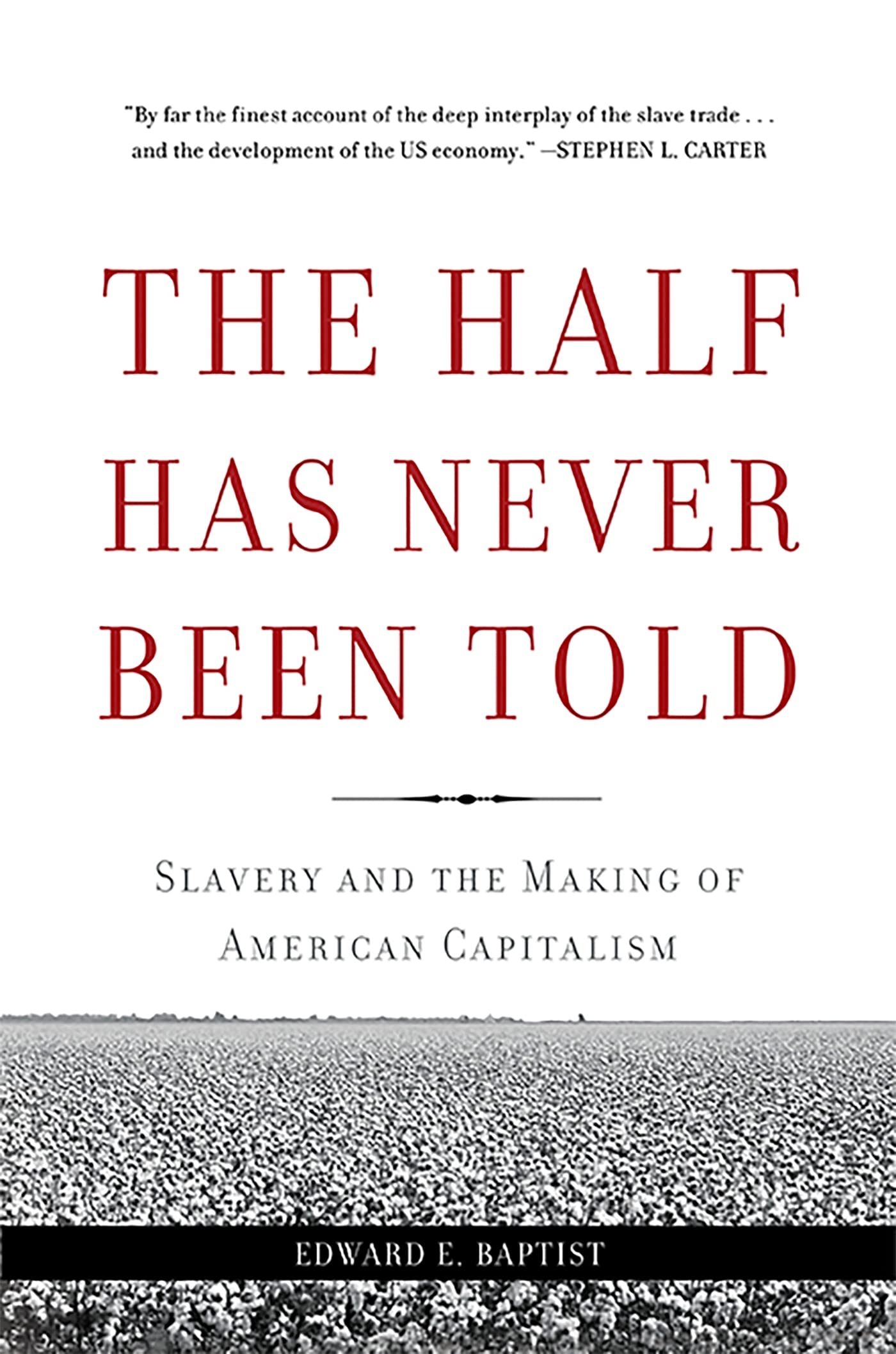 The Half Has Never Been Told book cover