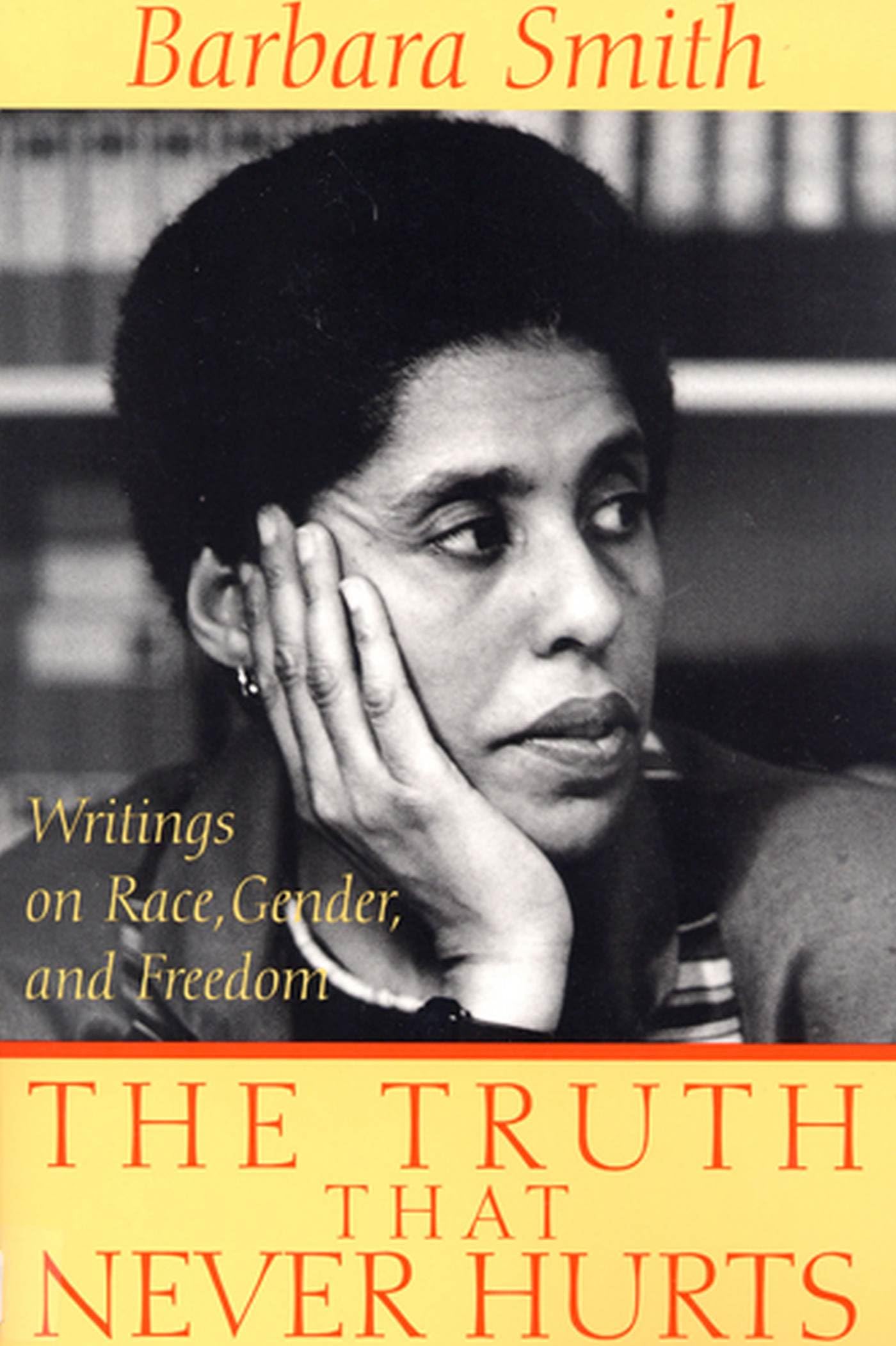 Truth That Never Hurts: Writings on Race, Gender, and Freedom book cover