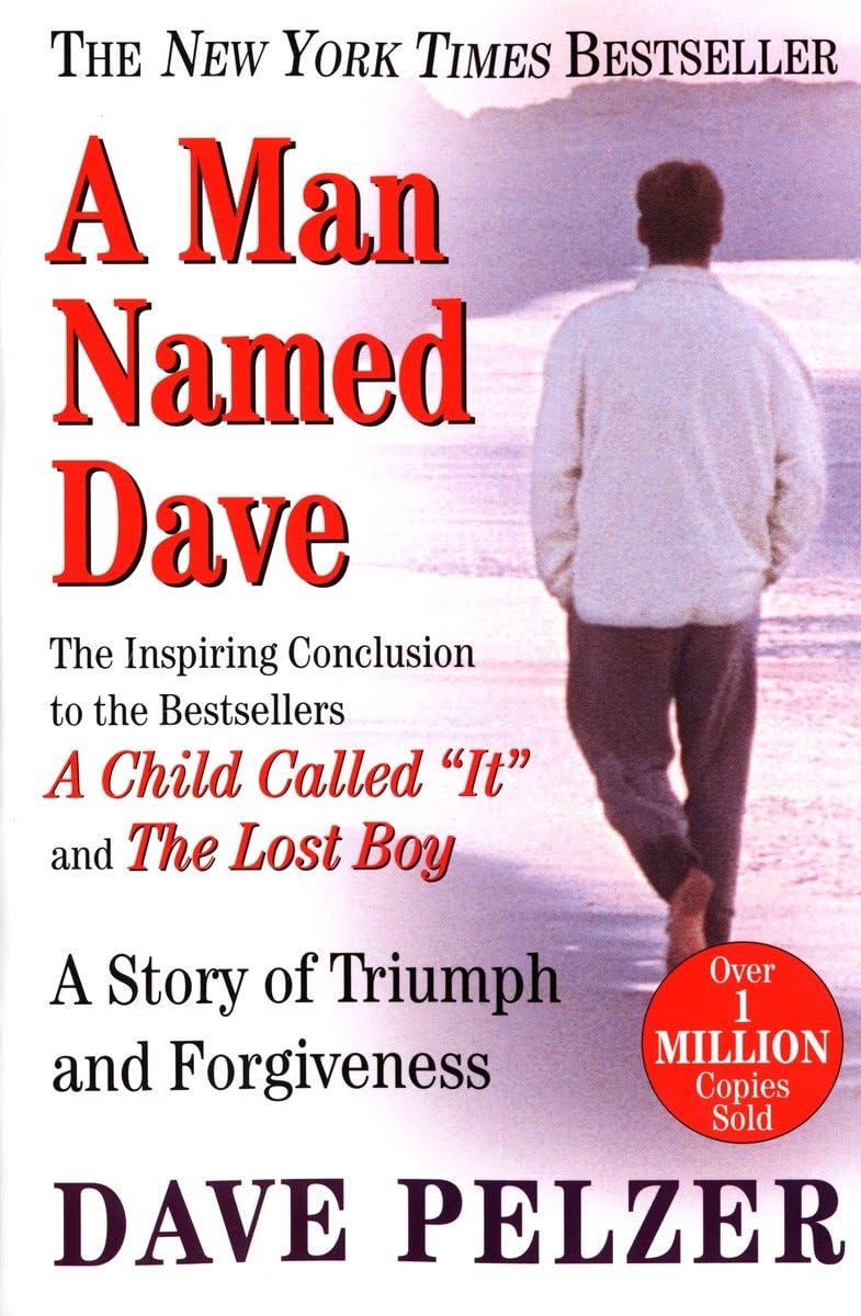 Man Named Dave: A Story of Triumph and Forgiveness