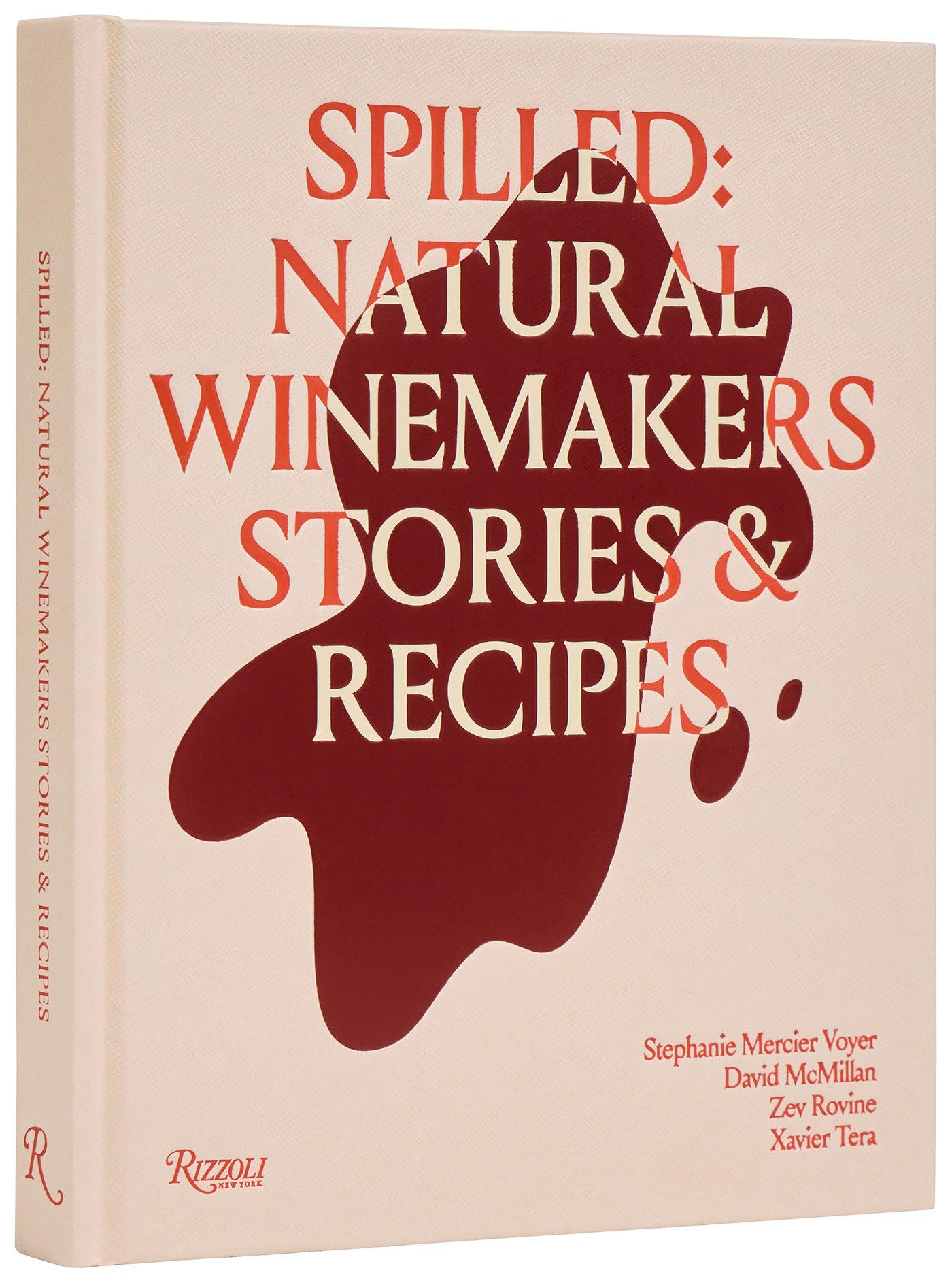 Spilled: Stories & Recipes from Natural Winemakers