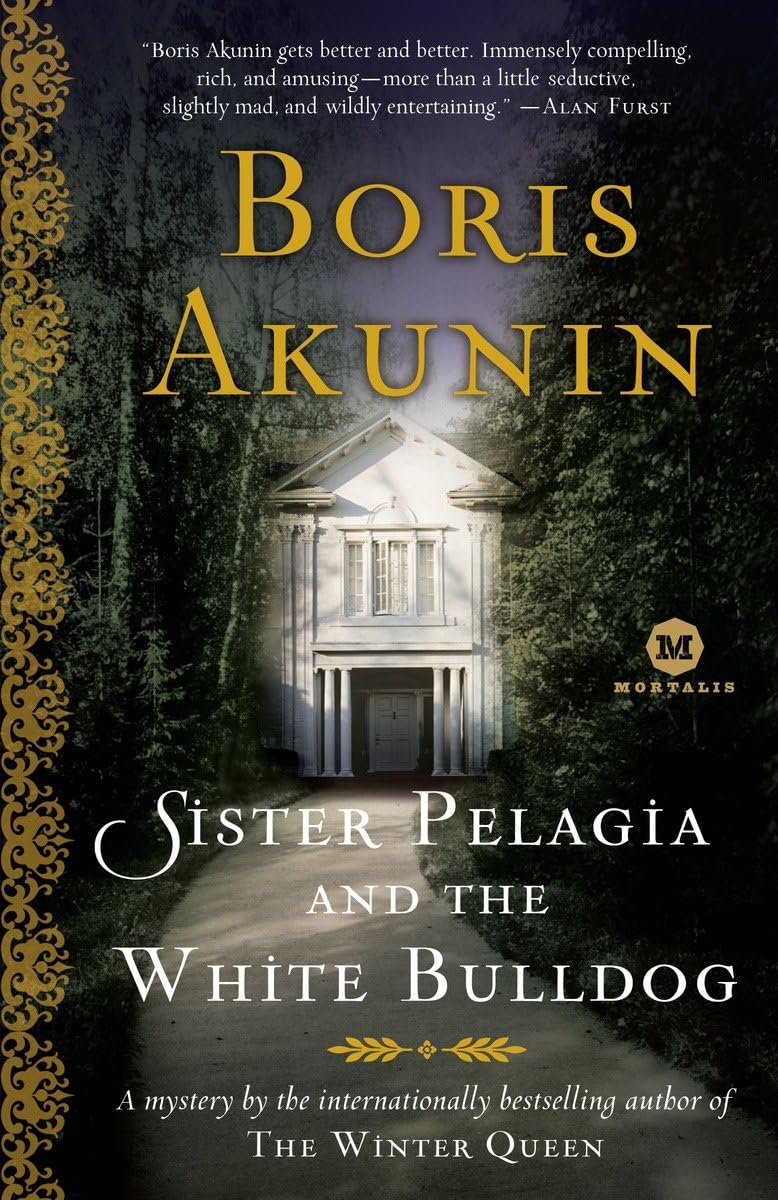 Sister Pelagia and the White Bulldog: A Mystery by the Internationally Bestselling Author of the Winter Queen book cover