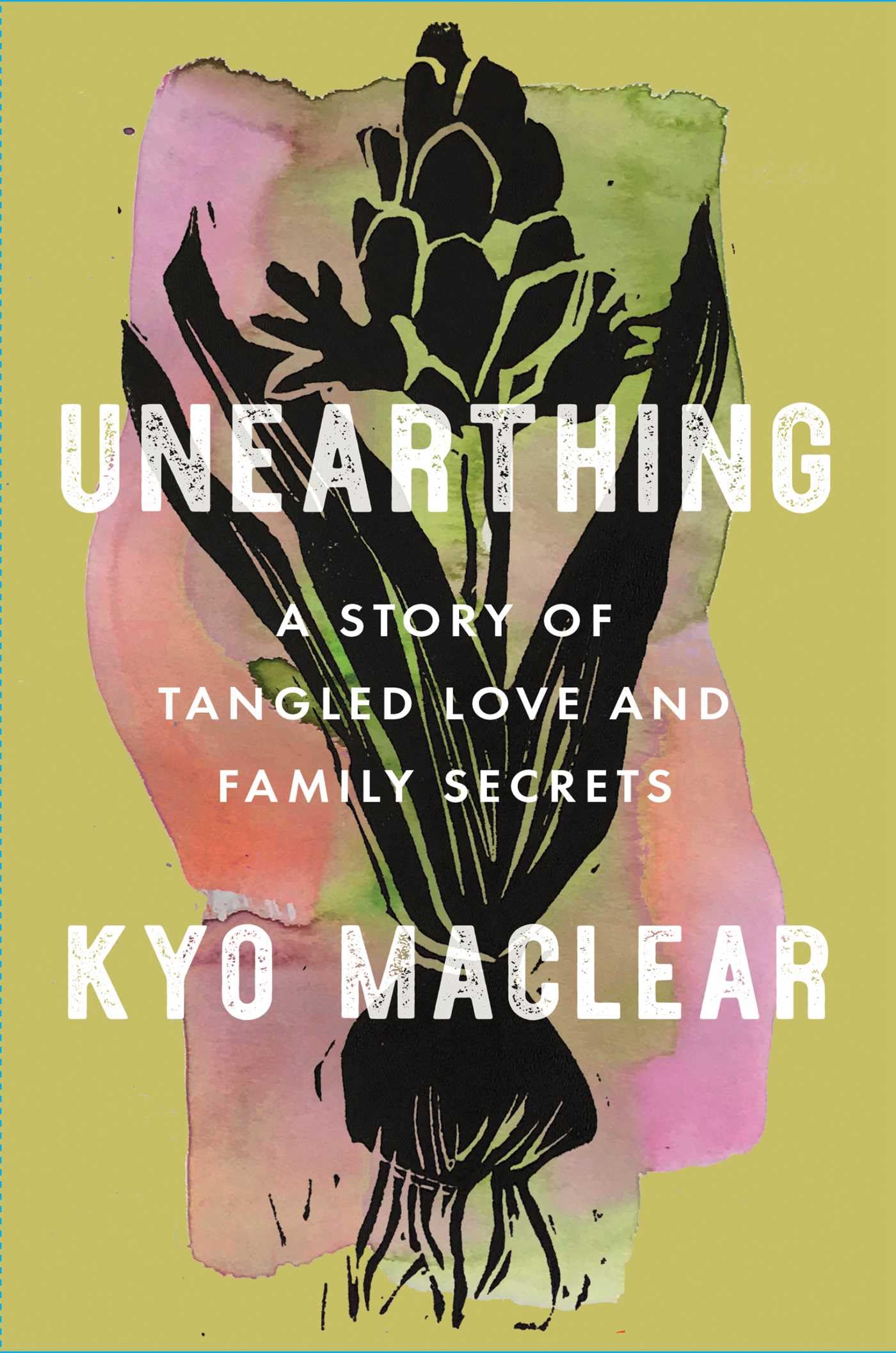 Unearthing: A Story of Tangled Love and Family Secrets book cover